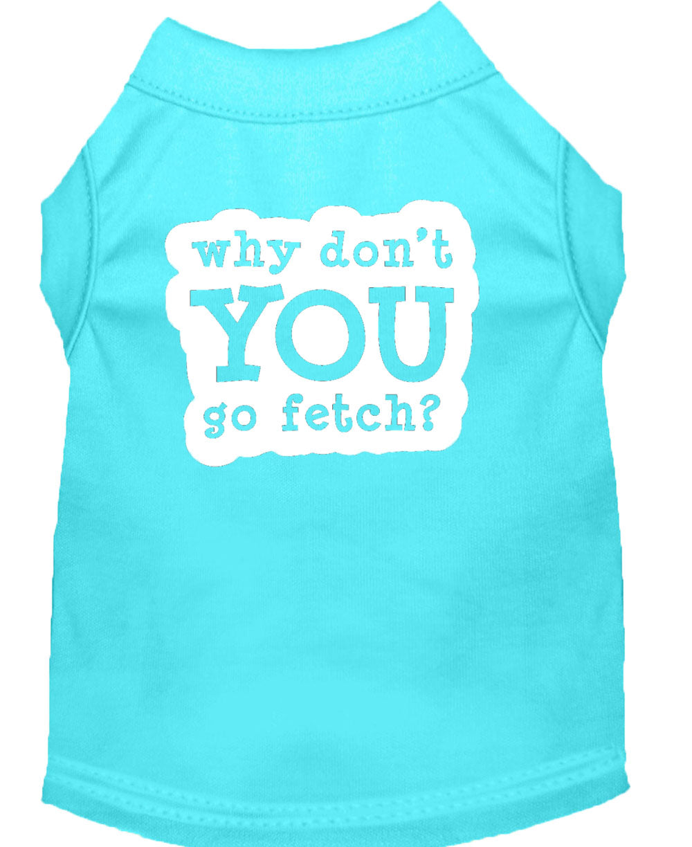 Pet Dog & Cat Shirt Screen Printed, "Why Don't You Go Fetch?"-5