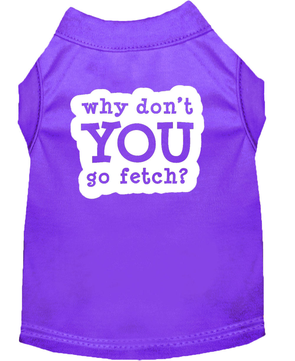 Pet Dog & Cat Shirt Screen Printed, "Why Don't You Go Fetch?"-8